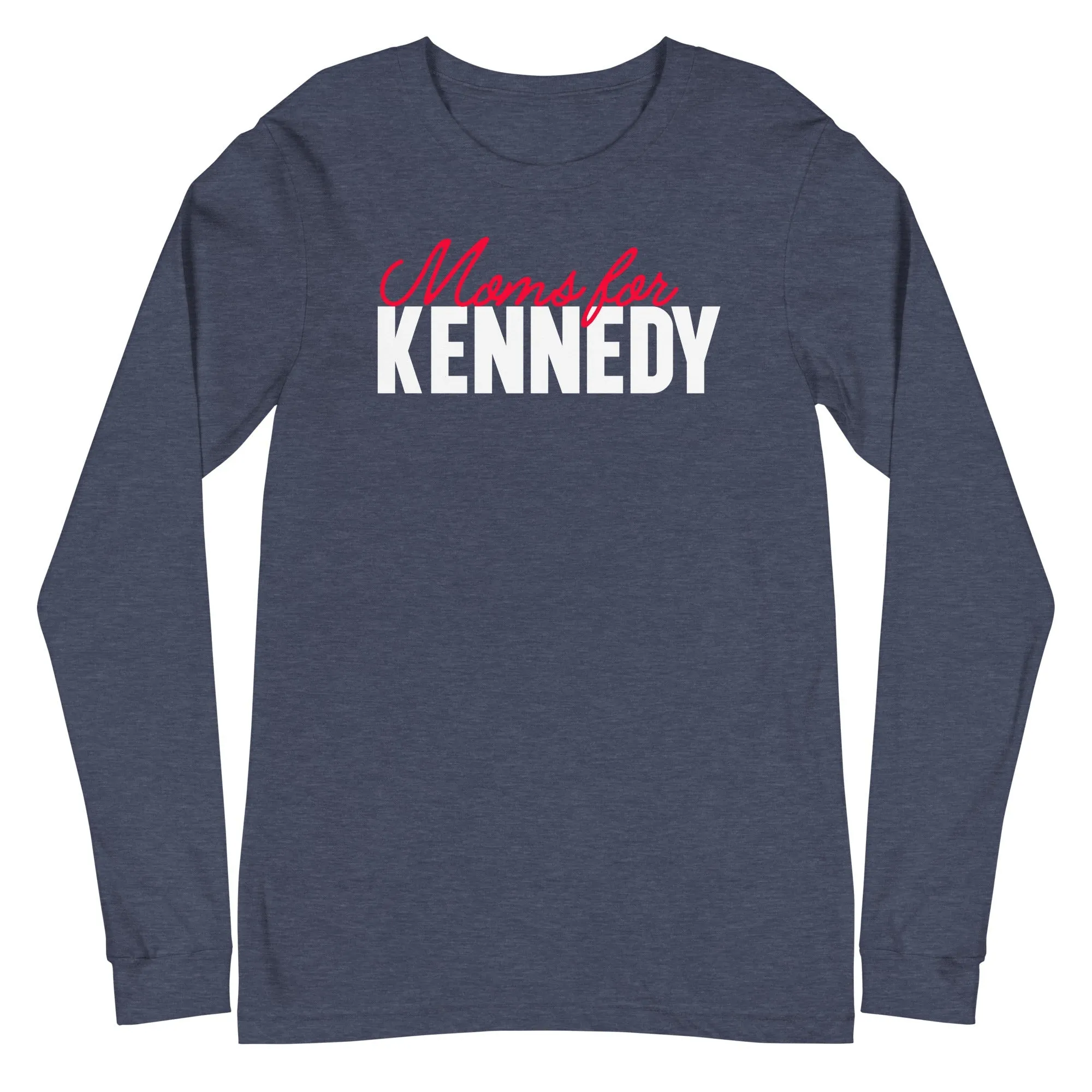 Moms for Kennedy Unisex Long Sleeve Tee